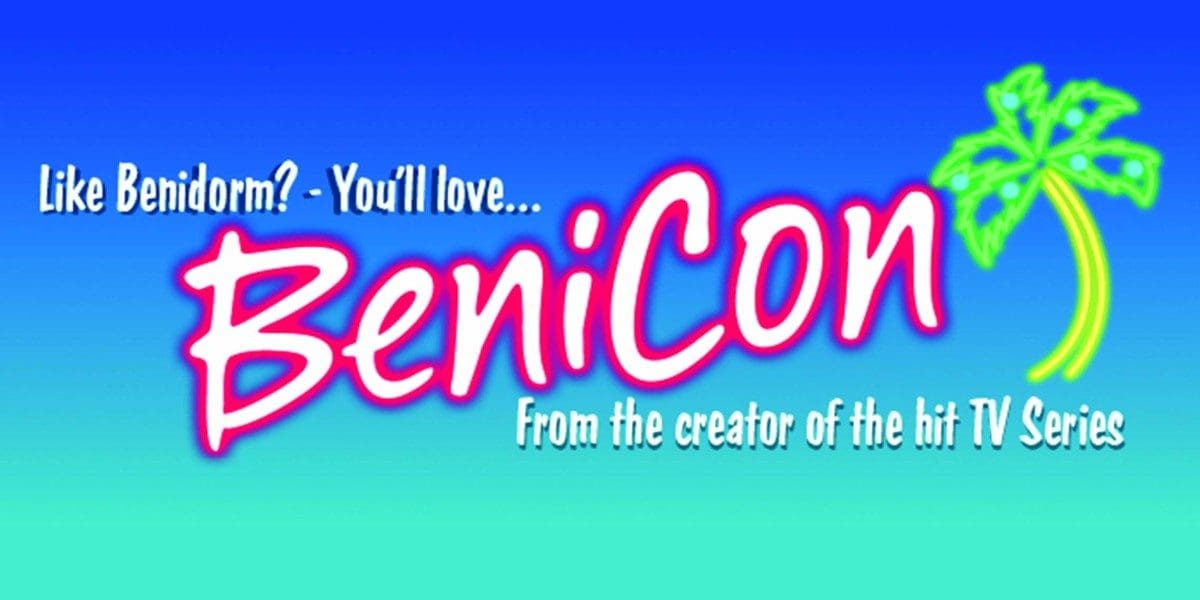 Like Benidorm?... you’ll love BeniCon 1