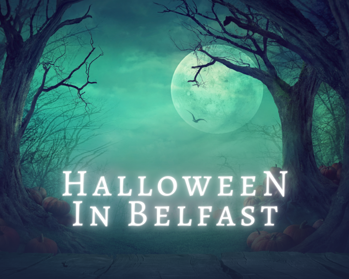 VISIT BELFAST THIS HALLOWEEN 5