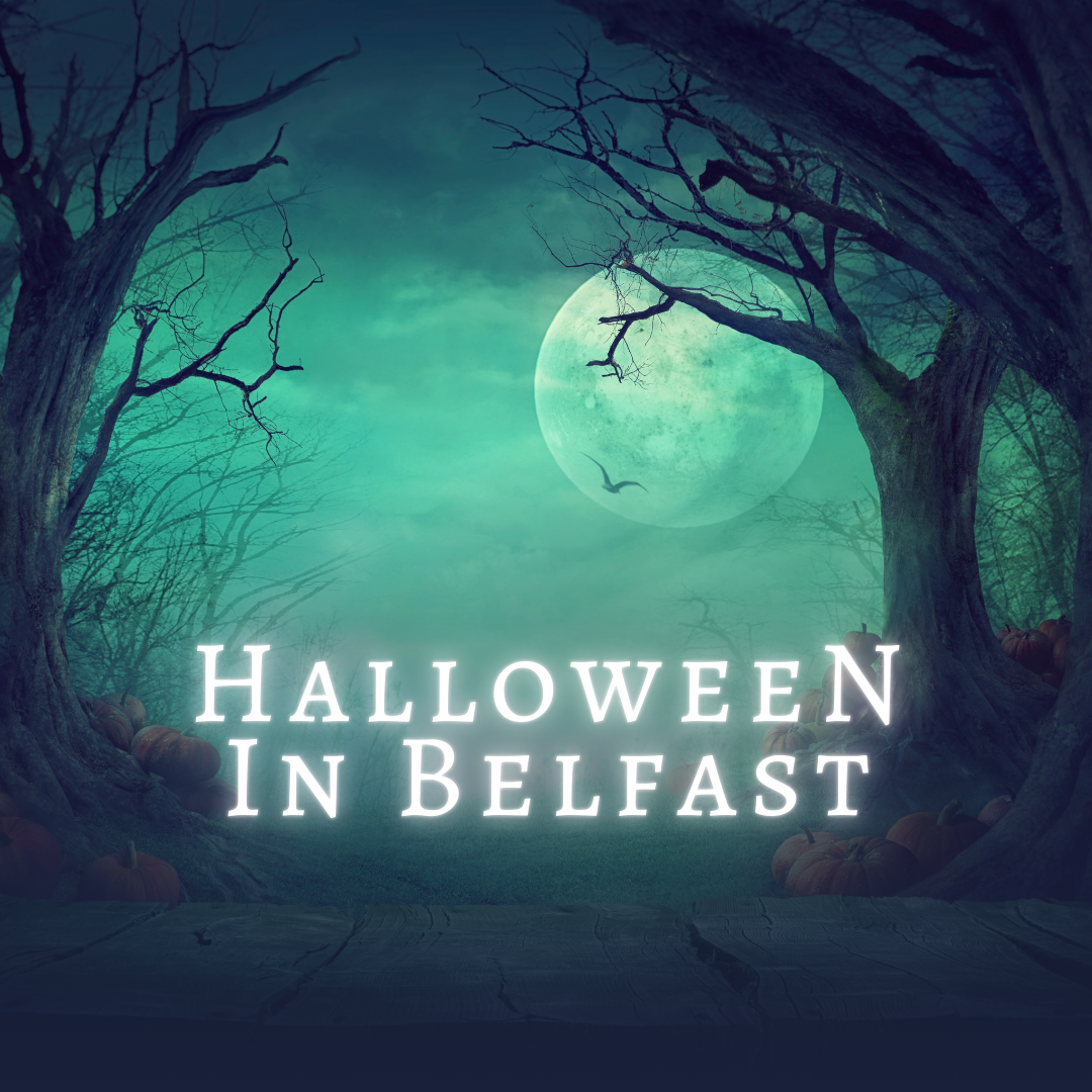 VISIT BELFAST THIS HALLOWEEN 1